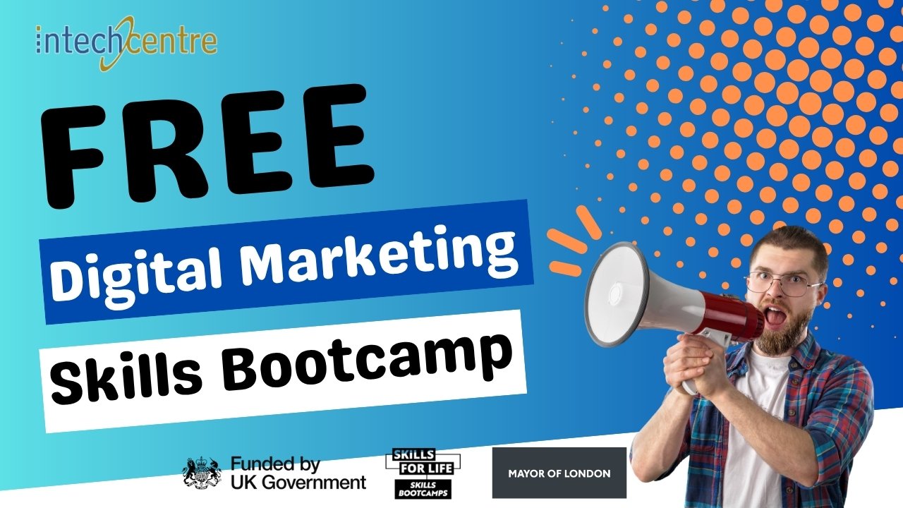 Intech Centre Launches Fully-Funded Digital Marketing & AI Skills Bootcamp for Londoners 1 Digital Marketing Bootcamp Cover for Youtube